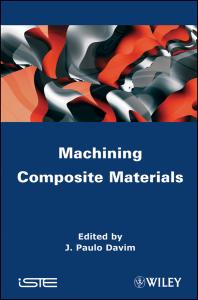 Machining Composites Materials 1st Edition J Paulo Davim