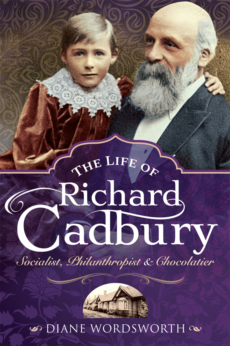 The Life Of Richard Cadbury Socialist Philanthropist Chocolatier Diane Wordsworth