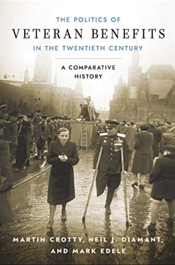The Politics Of Veteran Benefits In The Twentieth Century Has Front Cover Attached To Book Martin Crotty