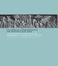 Classical Civilizations Of Southeast Asia 1st Edition Vladimir Braginsky