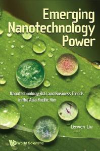 Emerging Nanotechnology Power Nanotechnology Rd And Business Trends In The Asia Pacific Rim Lerwen Liu