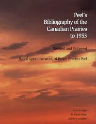 Peels Bibliography Of The Canadian Prairies To 1953 1st Edition Bruce Braden Peel N Merrill Distad Ernest B Ingles