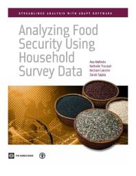 Analyzing Food Security Using Household Survey Data Streamlined Analysis With Adept Software 1st Edition Ana Moltedo Nathalie Troubat Michael Lokshin Michael Lokshin Zurab Sajaia
