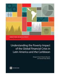 Understanding The Poverty Impact Of The Global Financial Crisis In Latin America And The Caribbean Vietnams Remarkable Progress On Poverty Reduction And Emerging Challenges 1st Edition Margaret Grosh Maurizio Bussolo Samuel Freije