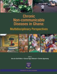 Chronic Noncommunicable Diseases In Ghana Multidisciplinary Perspectives 1st Edition Degraft Aikins Samuel Agyeimensah