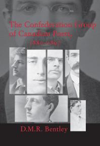 The Confederation Group Of Canadian Poets 18801897 1st Edition D M R Bentley