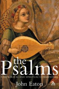 The Psalms A Historical And Spiritual Commentary With An Introduction And New Translation 1st Edition John H Eaton John Day John H Eaton