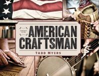 Portraits Of The American Craftsman 1st Edition Tadd Myers