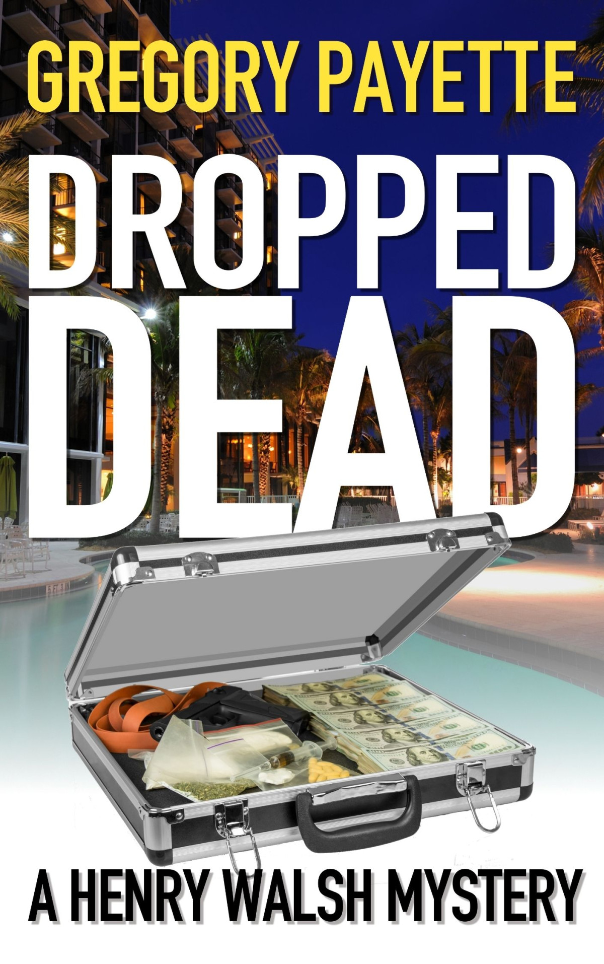 Dropped Dead Gregory Payette