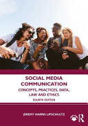 Social Media Communication Concepts Practices Data Law And Ethics 4th 4th Jeremy Harris Lipschultz