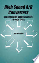 High Speed Ad Converters Understanding Data Converters Through Spice Alfi Moscovici