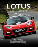 Lotus The Complete Story 2022 Edition 2022 Edition John Tipler