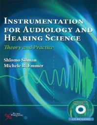 Instrumentation For Audiology And Hearing Science Theory And Practice 1st Edition Shlomo Silman Michele B Emmer