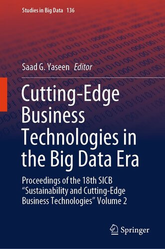 Cuttingedge Business Technologies In The Big Data Era Proceedings Of The 18th Sicb Sustainability And Cuttingedge Business Technologies Volume 2 Saad G Yaseen