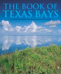 The Book Of Texas Bays 1st Edition James B Blackburn Jim Olive Galveston Bay Galveston Bay Conservation Preservation Assn
