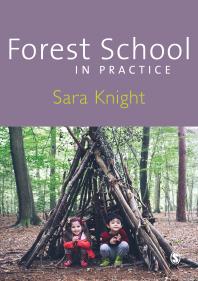 Forest School In Practice For All Ages 1st Edition Sara Knight