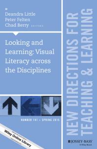 Looking And Learning Visual Literacy Across The Disciplines New Directions For Teaching And Learning Number 141 1st Edition Deandra Little Peter Felten Chad Berry