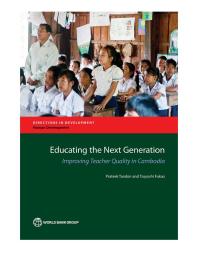 Educating The Next Generation Improving Teacher Quality In Cambodia 1st Edition Prateek Tandon Tsuyoshi Fukao