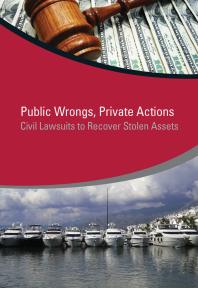 Public Wrongs Private Actions Civil Lawsuits To Recover Stolen Assets 1st Edition Jeanpierre Brun Pascale Helene Dubois Emile Van Der Does De Willebois Jeanne Hauch Sarah Jais Yannis Mekki Anastasia Sotiropoulou Katherine Rose Sylvester