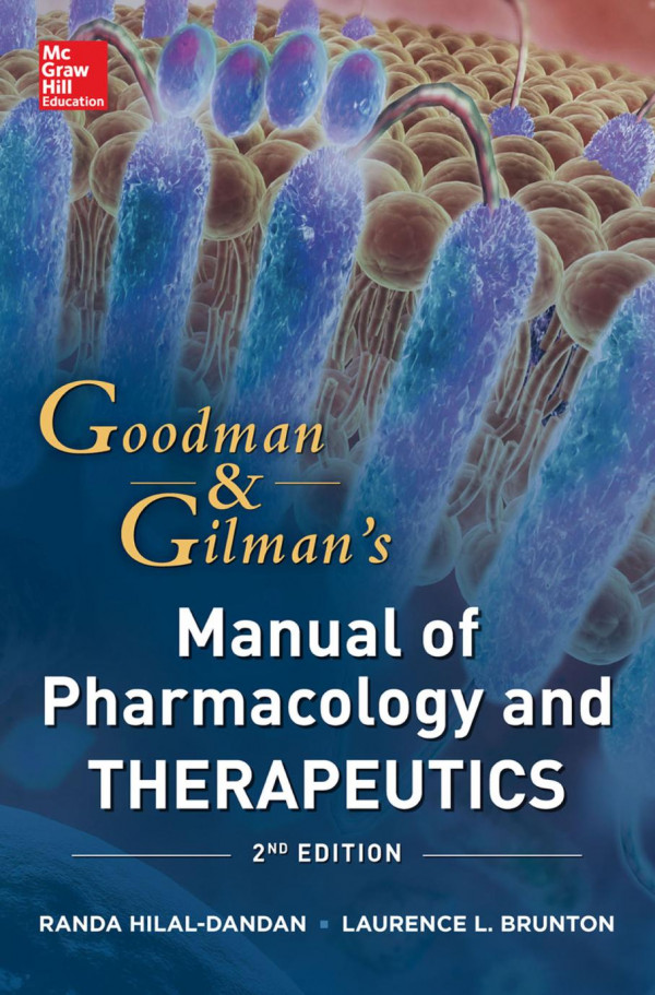 Goodman And Gilman Manual Of Pharmacology And Therapeutics Second Edition 2nd Edition Randa Hilaldandan
