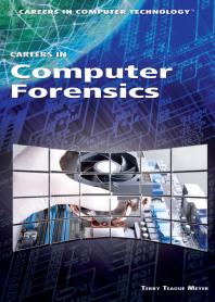 Careers In Computer Forensics 1st Edition Terry Teague Meyer