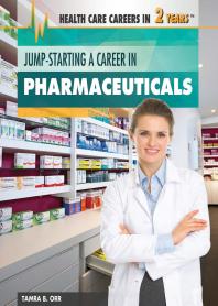 Jumpstarting A Career In Pharmaceuticals 1st Edition Tamra B Orr