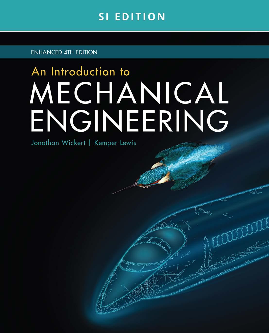 An Introduction To Mechanical Engineering Enhanced Si Edition 4th Edition Jonathan Wickert