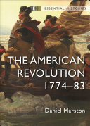 The American Revolution 177483 Daniel Marston