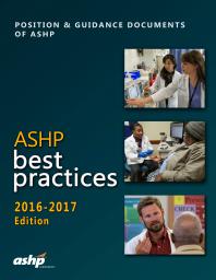 Ashp Best Practices 20162017 Position And Guidance Documents Of Ashp 1st Edition Bruce Hawkins
