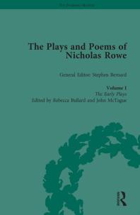 The Plays And Poems Of Nicholas Rowe Volume I The Early Plays 1st Edition Stephen Bernard Rebecca Bullard John Mctague