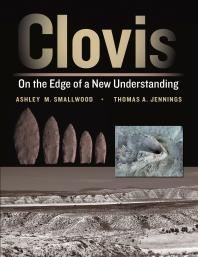 Clovis On The Edge Of A New Understanding 1st Edition Ashley M Smallwood