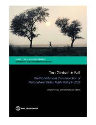 Too Global To Fail The World Bank At The Intersection Of National And Global Public Policy In 2025 1st Edition J Warren Evans Robin Davies James Evans
