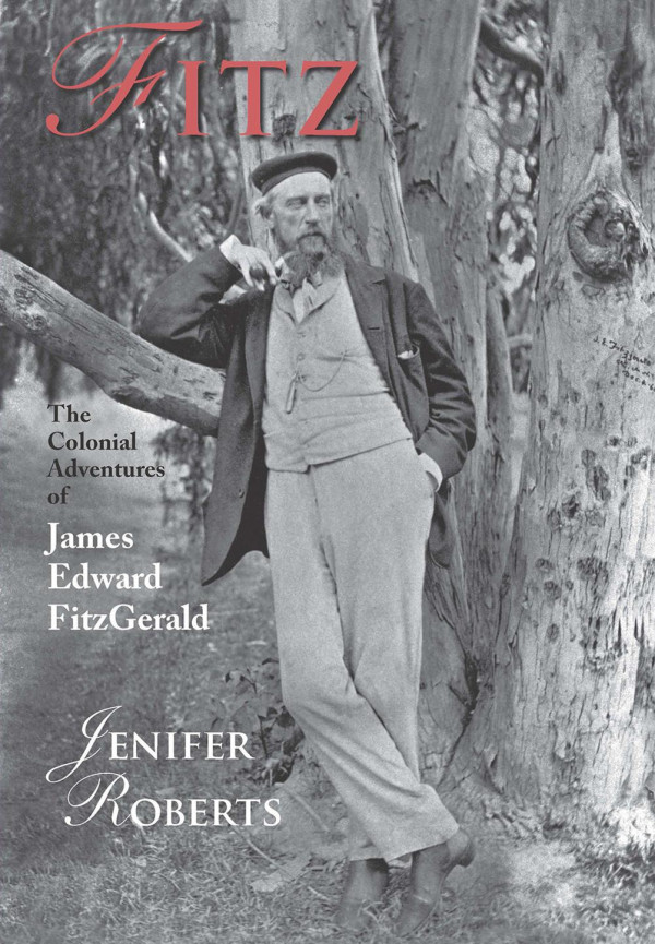 Fitz The Colonial Adventures Of James Edward Fitzgerald 1st Edition Jenifer Roberts
