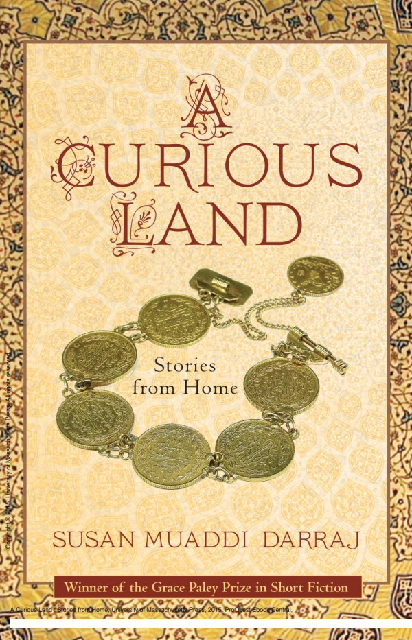 A Curious Land Stories From Home 1st Edition Susan Muaddi Darraj