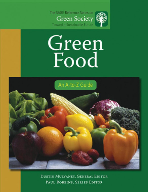 Green Food An Atoz Guide 1st Edition Dustin R Mulvaney Paul Robbins