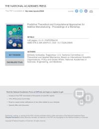 Predictive Theoretical And Computational Approaches For Additive Manufacturing Proceedings Of A Workshop 1st Edition And Medicine Engineering National Academies Of Sciences Policy And Global Affairs Board On International Scientific Organizations Us National Committee On Theoretical And Applied Mechanics Michelle Schwalbe