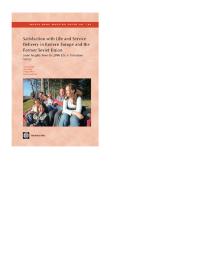Satisfaction With Life And Service Delivery In Eastern Europe And The Former Soviet Union Some Insights From The 2006 Life In Transition Survey 1st Edition Salman Zaidi Asad Alam Pradeep K Mitra Ramya Sundaram