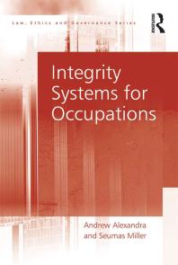 Integrity Systems For Occupations 1st Edition Andrew Alexandra Seumas Miller Professor Charles Sampford
