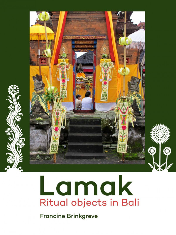Lamak Ritual Objects In Bali 1st Edition Francine Brinkgreve