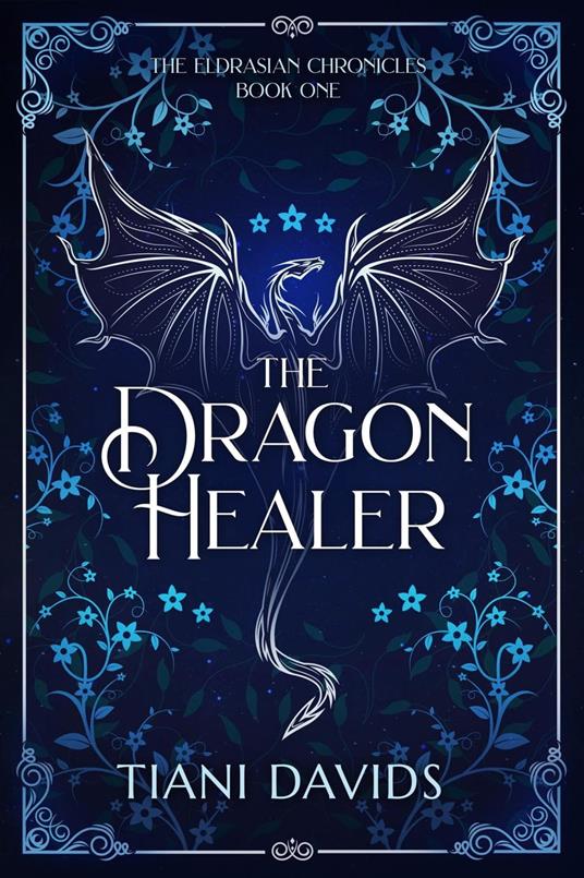 The Dragon Healer Tiani Davids