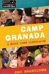 Camp Granada A Music Camp Curriculum Eric Branscome