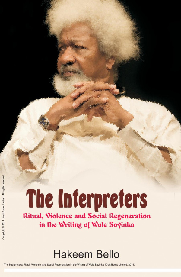 The Interpreters Ritual Violence And Social Regeneration In The Writing Of Wole Soyinka 1st Edition Hakeem Bello