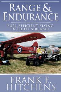 Range Endurance Fuelefficient Flying In Light Aircraft 1st Edition Frank Hitchens