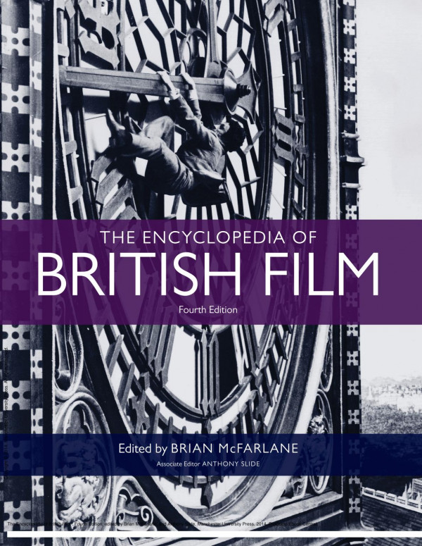 The Encyclopedia Of British Film Fourth Edition 4th Edition Brian Mcfarlane Anthony Slide