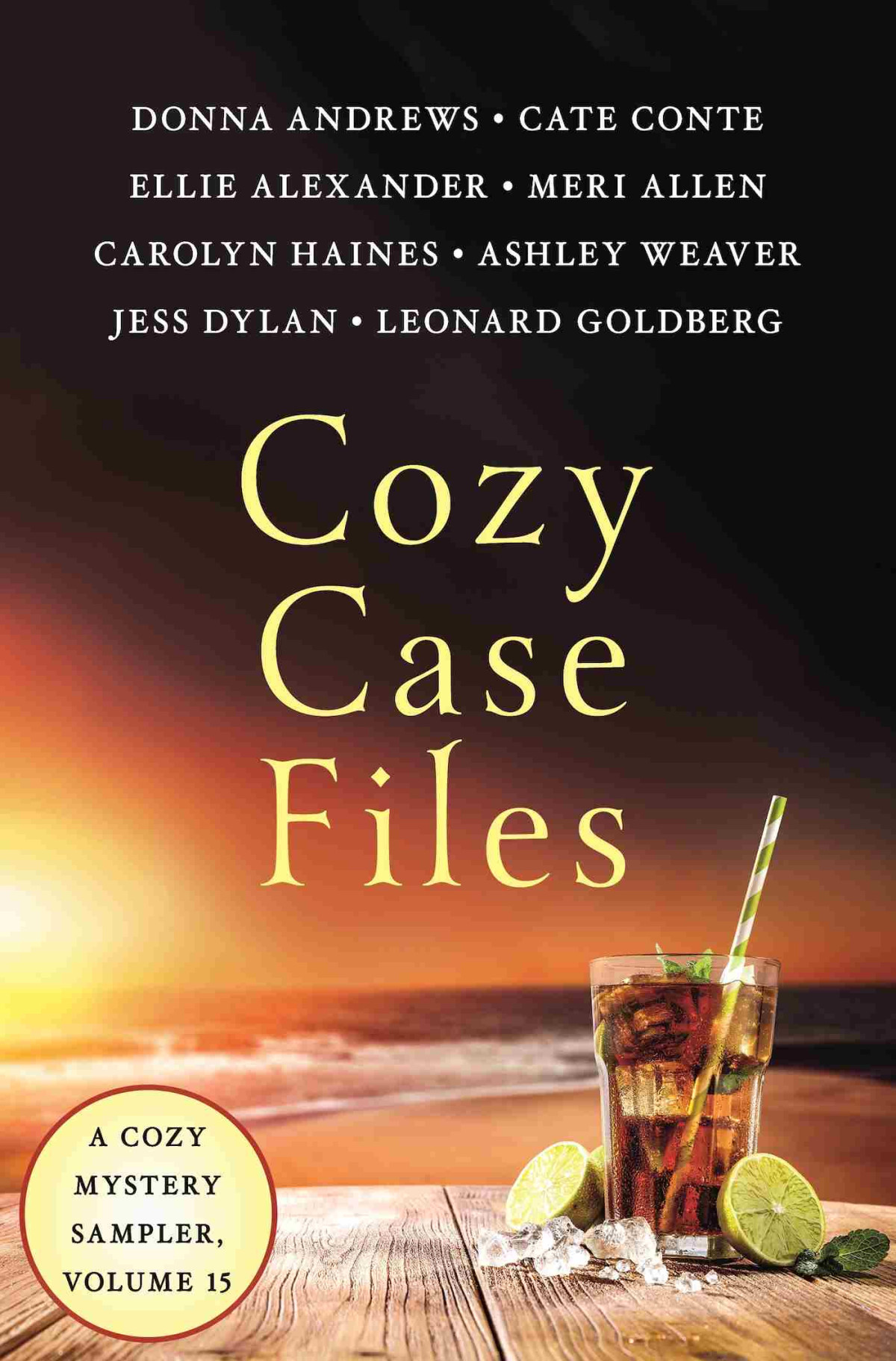Cozy Case Files Cozy Mystery Sampler Volume 15 Ellie Alexander Meri Allen Donna Andrews Cate Conte Jess Dylan Leonard Goldberg Carolyn Haines Ashley Weaver