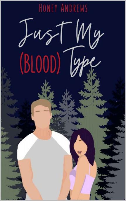Just My Blood Type 1st Edition Honey Andrews