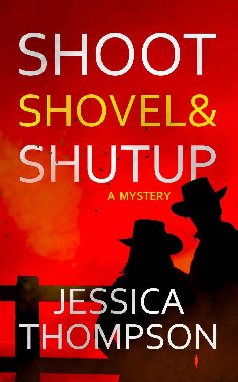 Shoot Shovel And Shut Up A Mystery 1st Edition Jessica Thompson