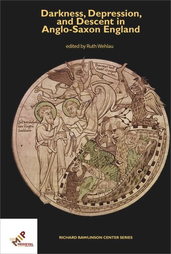 Darkness Depression And Descent In Anglosaxon England Ruth Wehlau Editor