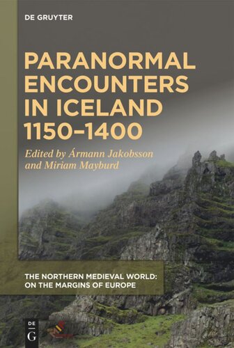 Paranormal Encounters In Iceland 11501400 Rmann Jakobsson Editor Miriam Mayburd Editor