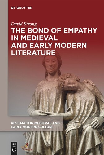 The Bond Of Empathy In Medieval And Early Modern Literature David Strong
